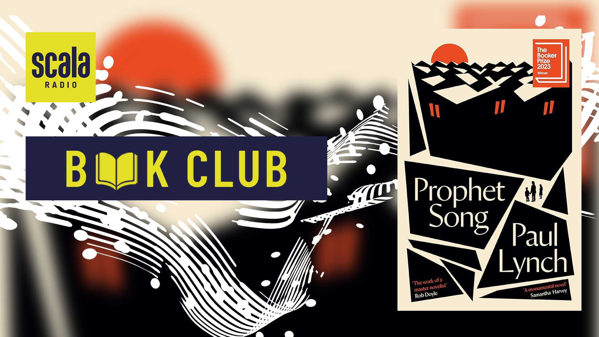 Scala Radio Book Club: Prophet Song By Paul Lynch | Books - Scala Radio